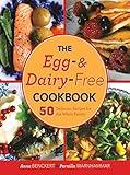 The Egg- and Dairy-Free Cookbook: 50 Delicious Recipes for the Whole Family