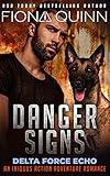 Danger Signs (Delta Force Echo: An Iniquus Action Adventure Romance Book 1)