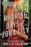 The Roaring Days of Zora Lily: A Novel