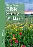 The 20-Minute Bible Study Workbook - Volume 1: John, Romans, Ruth, Exodus 1-24 and Hebrews (The 20–Minute Bible Study Workbooks)