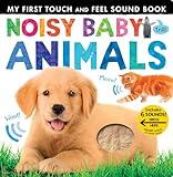 Noisy Baby Animals: Includes Six Sounds! (My First)