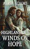 Highlander’s Winds of Hope: A Scottish Medieval Historical Romance (Highlands' Elements of Fate Book 3)