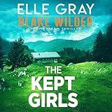 The Kept Girls: Blake Wilder FBI Mystery Thriller, Book 23