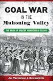 Coal War in the Mahoning Valley: The Origin of Greater Youngstown's Italians (American Heritage)