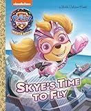 Skye's Time to Fly (PAW Patrol: The Mighty Movie) (Little Golden Book)