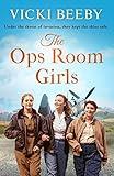 The Ops Room Girls: An uplifting and romantic WW2 saga (The Women's Auxiliary Air Force Book 1)