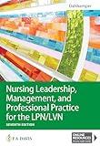 Nursing Leadership, Management, and Professional Practice for the LPN/LVN