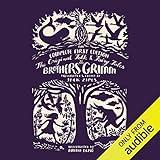 The Original Folk and Fairy Tales of the Brothers Grimm: The Complete First Edition