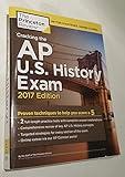 Cracking the AP U.S. History Exam, 2017 Edition: Proven Techniques to Help You Score a 5 (College Test Preparation)