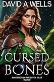 Cursed Bones: An Epic Fantasy Action Adventure (Sovereign of the Seven Isles Book 5)