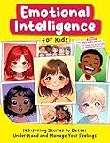 Emotional Intelligence for Kids: 14 Inspiring Stories to Better Understand and Manage Your Feelings (Growing Up with Joy)