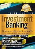 Investment Banking: Valuation, LBOs, M&A, and IPOs (Book + Valuation Models) (Wiley Finance)