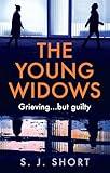 The Young Widows: The addictive psychological suspense that will keep you guessing until the last page