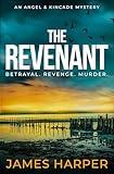 The Revenant: An Angel & Kincade Mystery (Angel & Kincade Murder Mysteries Book 1)