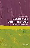 Landscape Architecture: A Very Short Introduction (Very Short Introductions)