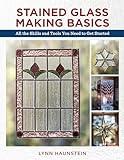 Stained Glass Making Basics: All the Skills and Tools You Need to Get Started