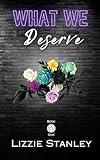 What We Deserve: 2nd Edition - a 'who hurt you' workplace romance! (Wishbone Tattoos Book 1)