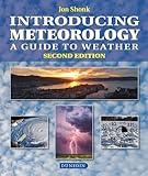 Introducing Meteorology: A Guide to the Weather (Introducing Earth and Environmental Sciences)