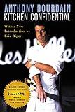 Kitchen Confidential Deluxe Edition: Adventures in the Culinary Underbelly