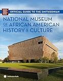 Official Guide to the Smithsonian National Museum of African American History and Culture