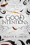 Good Intentions (The Road to Hell Series, Book 1)