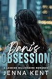 Dani's Obsession: A Lesbian Billionaire Romance (A Billionaire's Obsession Book 1)