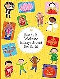 How Kids Celebrate Holidays Around the World (Kids Around the World)