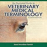 An Illustrated Guide to Veterinary Medical Terminology Fourth Edition