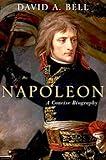 Napoleon: A Concise Biography