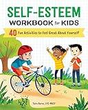 Self-Esteem Workbook for Kids: 40 Fun Activities to Feel Great about Yourself (Health and Wellness Workbooks for Kids)