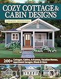 Cozy Cottage & Cabin Designs, Updated 2nd Edition: 200+ Cottages, Cabins, A-Frames, Vacation Homes, Apartment Garages, Sheds & More (Creative Homeowner) Catalog of Plans to Find the Perfect Small Home