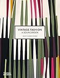 Vintage Fashion: A Complete Sourcebook