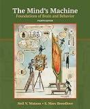 The Mind's Machine: Foundations of Brain and Behavior