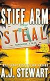 Stiff Arm Steal (Miami Jones Private Investigator Mystery Book 1)