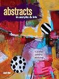 Abstracts In Acrylic and Ink: A Playful Painting Workshop