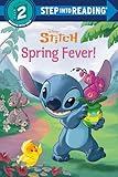 Spring Fever! (Disney Stitch) (Step into Reading)