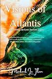 Visions of Atlantis: Reclaiming our Lost Ancient Legacy