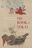 The Book of Yokai: Mysterious Creatures of Japanese Folklore