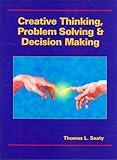 Creative Thinking, Problem Solving and Decision Making