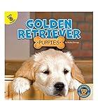 Rourke Educational Media Top Puppies: Golden Retriever Puppies―Children's Book About Golden Retrievers, Preschool-Grade 2 (16 pgs) Reader