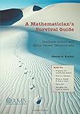 A Mathematician's Survival Guide: Graduate School and Early Career Development