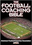 The Football Coaching Bible (The Coaching Bible)