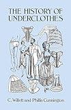 The History of Underclothes (Dover Fashion and Costumes)