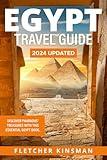 Egypt Travel Guide 2024 Updated: Discover Pharaohs' Treasures With This Essential Egypt Book: Travel Guide Cairo and Must See Destinations: Exploring Egypt's Rich Heritage with Insight Guides Egypt