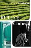 Ripley's Game: Patricia Highsmith (A Ripley Novel)