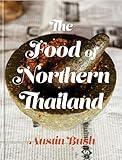 The Food of Northern Thailand: A Cookbook