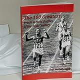 The 100 Greatest Track & Field Battles of the 20th Century