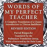 Words of My Perfect Teacher: A Complete Translation of a Classic Introduction to Tibetan Buddhism