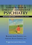 Kaplan and Sadock's Concise Textbook of Child and Adolescent Psychiatry