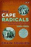 Cape Radicals: Intellectual and political thought of the New Era Fellowship, 1930s-1960s